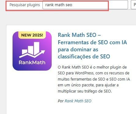 Captura de tela da interface de busca de plugins no painel do WordPress, com o termo "rank math seo" digitado na barra de pesquisa superior. Abaixo, aparece destacado o plugin "Rank Math SEO – Ferramentas de SEO com IA para dominar as classificações de SEO", acompanhado de uma descrição que afirma ser o melhor plugin de SEO para WordPress, reunindo diversas ferramentas e recursos de inteligência artificial para aumentar o tráfego orgânico. O plugin é desenvolvido por "Rank Math SEO" e possui um ícone com fundo roxo, um gráfico branco estilizado e o texto "RankMath", além de um selo "NEW 2025!" indicando novidade ou atualização recente.