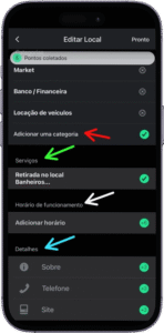 Captura de tela da interface de edição de local em um aplicativo móvel exibido em português, com o título "Editar Local" no topo. A tela apresenta a seção "Pontos coletados" e diversas opções para personalizar informações comerciais. Na área de categorias, estão listadas "Market", "Banco / Financeira" e "Locação de veículos", com a opção "Adicionar uma categoria" destacada por uma seta vermelha. A seção "Serviços" inclui "Retirada no local" e "Banheiros...", enquanto "Horário de funcionamento" oferece a opção "Adicionar horário", marcada por uma seta branca. Na seção "Detalhes", há três campos: "Sobre", indicado por uma seta verde; "Telefone", com seta azul; e "Site". A imagem representa o processo de configuração detalhada de um estabelecimento em uma plataforma de mapeamento ou diretório comercial.